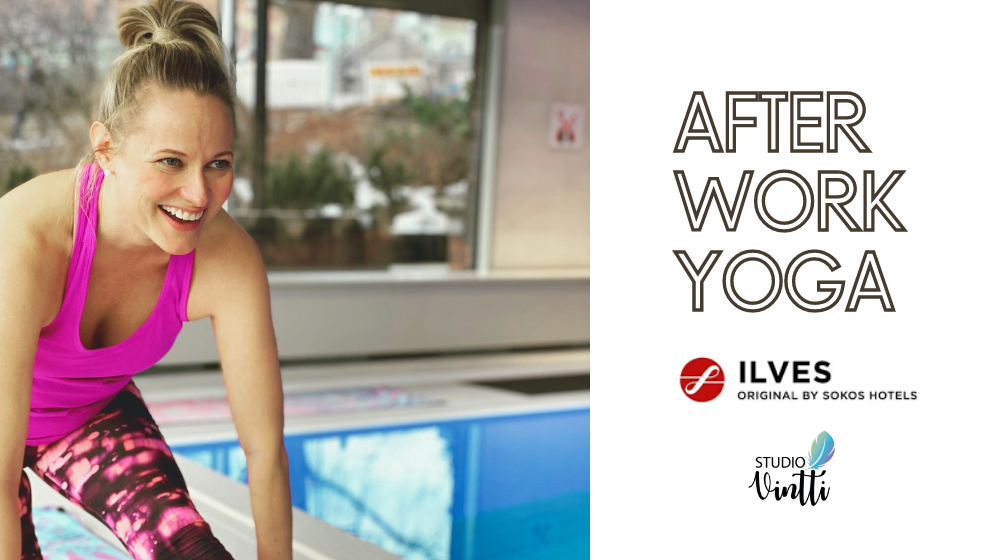 After Work Yoga @Original Sokos Hotel Ilves Spa 25.4. klo 16